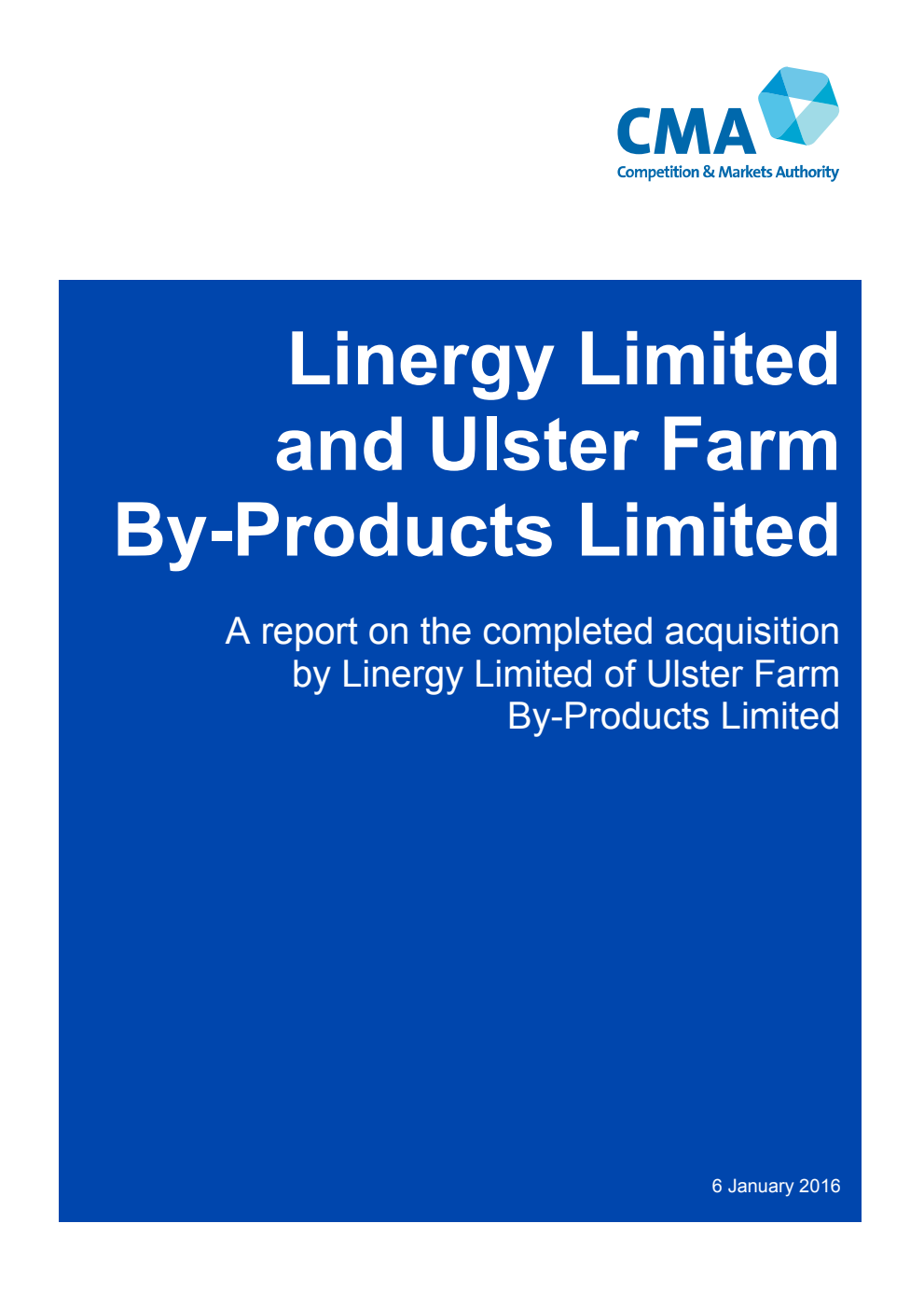 Linergy Limited and Ulster Farm By-Products Limited A report on the completed acquisition by Linergy Limited of Ul