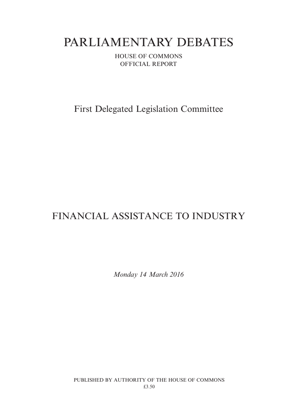 1st Delegated Legislation Committee 14 March 2016: Financial Assistance to Industry