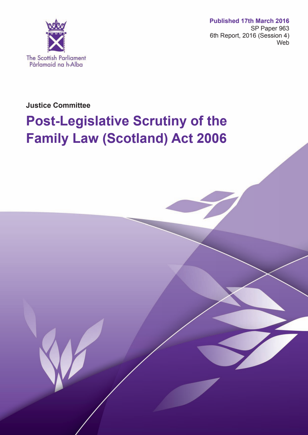 Justice Committee 6th Report 2016: Post-Legislative Scrutiny of the Family Law (Scotland) Act 2006
