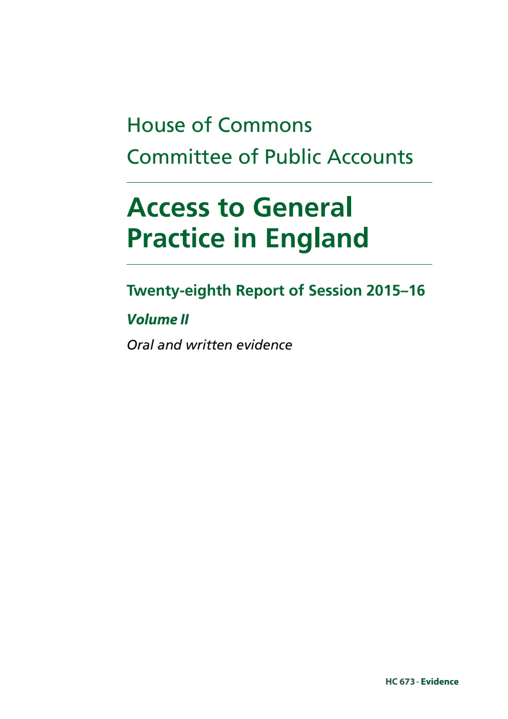Public Accounts Committee 28th Report. Access to General Practice in England Volume 2. Oral and written evidence