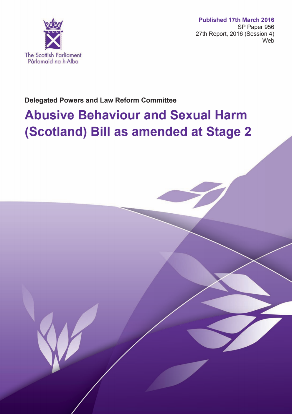Delegated Powers and Law Reform Committee 27th Report, 2016: Abusive Behaviour and Sexual Harm (Scotland) Bill as amended at Stage 2