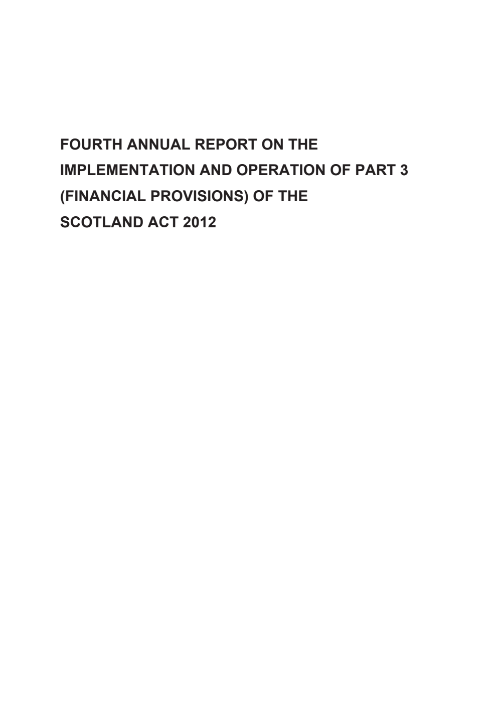 Fourth Annual Report on the Implementation and Operation of Part 3 (Financial Provisions) of the Scotland Act 2012