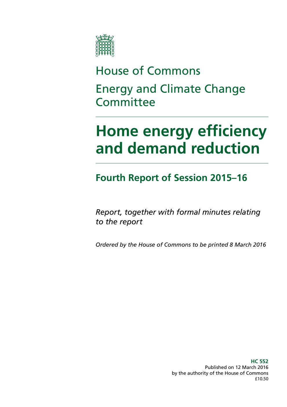 Energy and Climate Change Committee 4th Report. Home energy efficiency and demand reduction Volume 1. Report