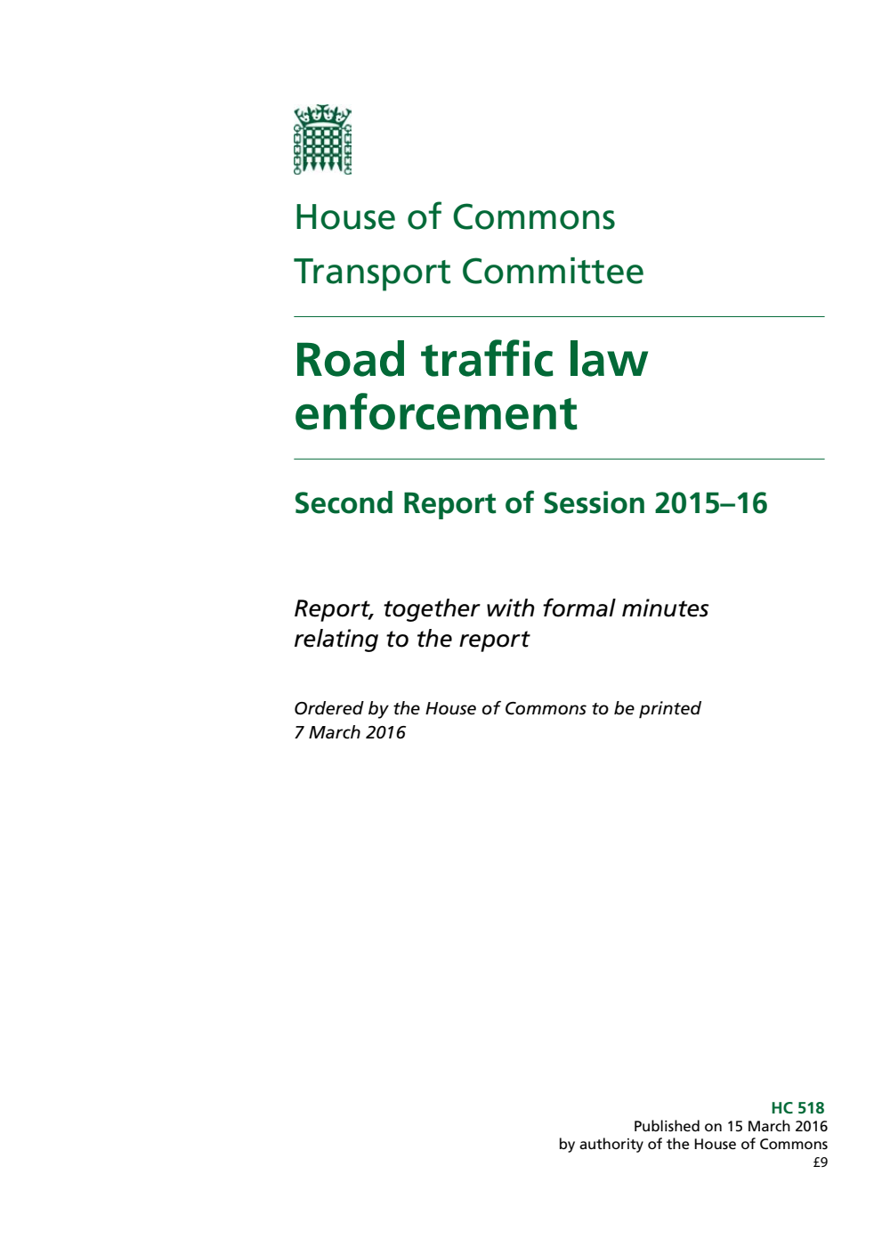 Transport Committee 2nd Report. Road traffic law enforcement Volume 1. Report