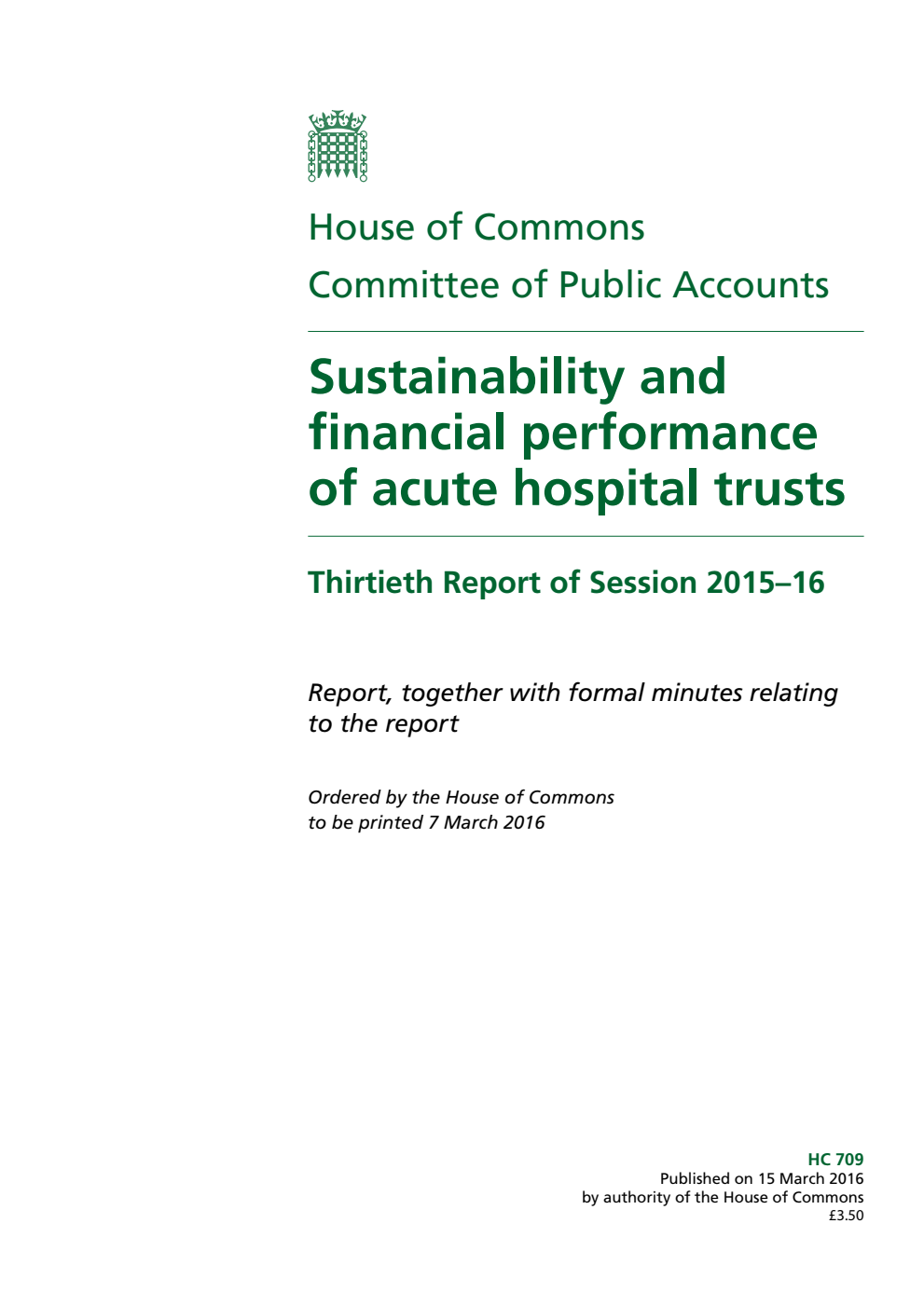 Public Accounts Committee 30th Report. Sustainability and financial performance of acute hospital trusts Volume 1. Report