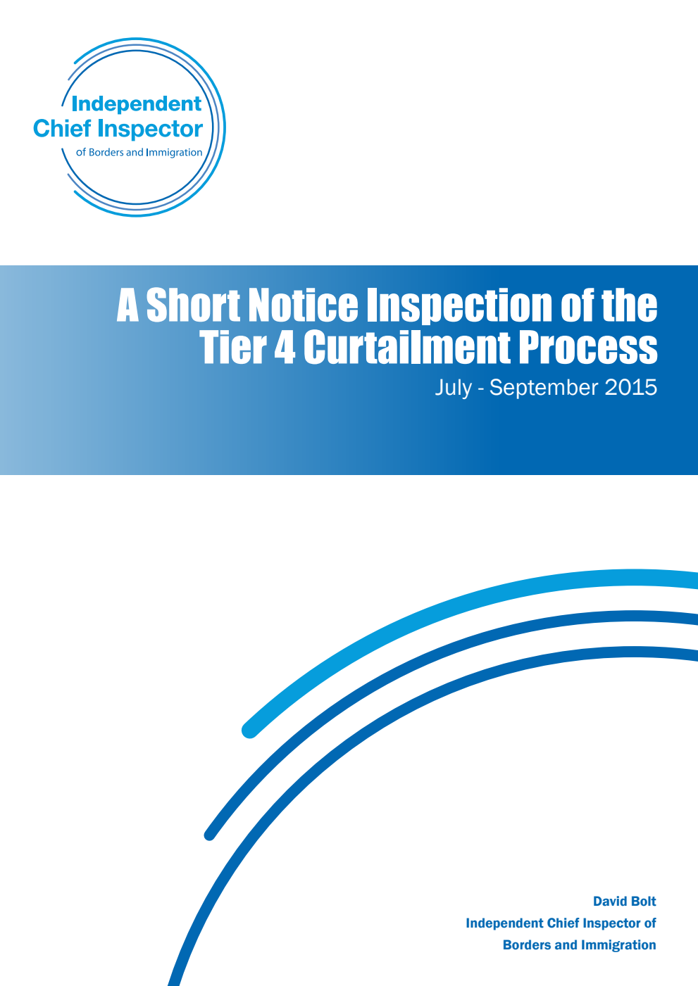 A Short Notice Inspection of the Tier 4 Curtailment Process July – September 2015