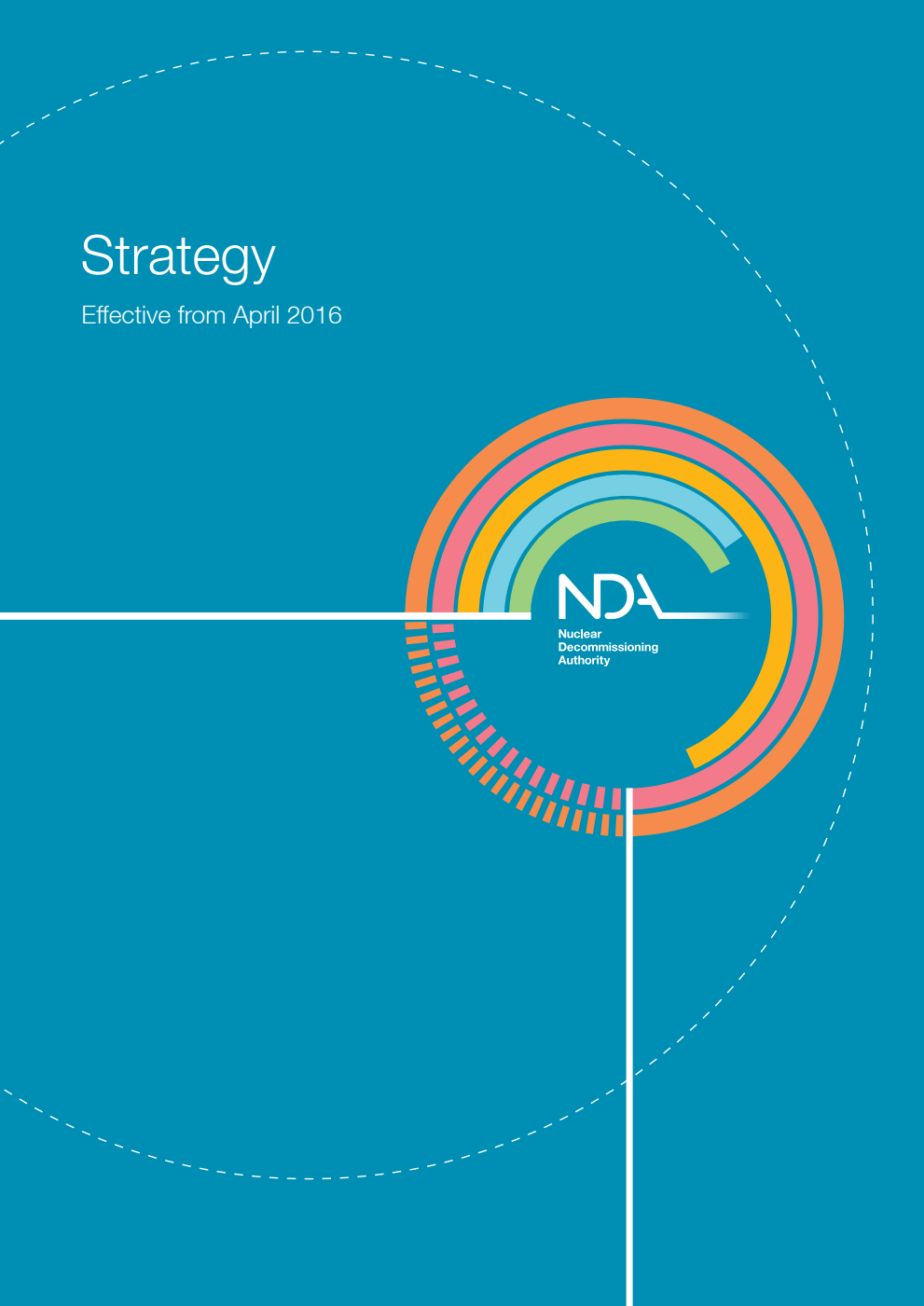 Nuclear Decommissioning Authority Strategy: Strategy Effective from April 2016
