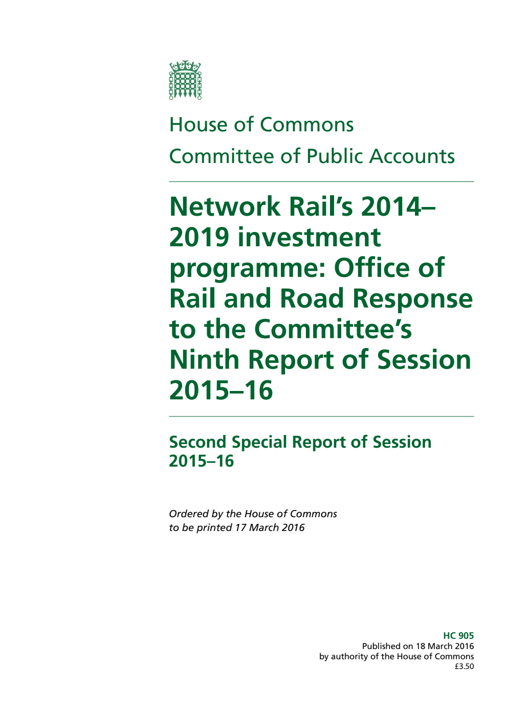 Public Accounts Committee 2nd Special Report. Network Rail’s 2014–2019 investment programme: Office of Rail and Road Response to the Committee’s 9th Report of Session 2015–16