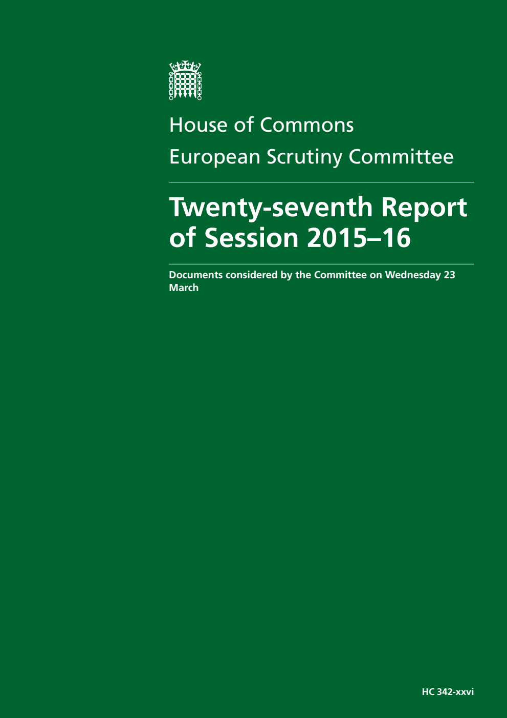European Scrutiny Committee 27th Report of Session 2015-16