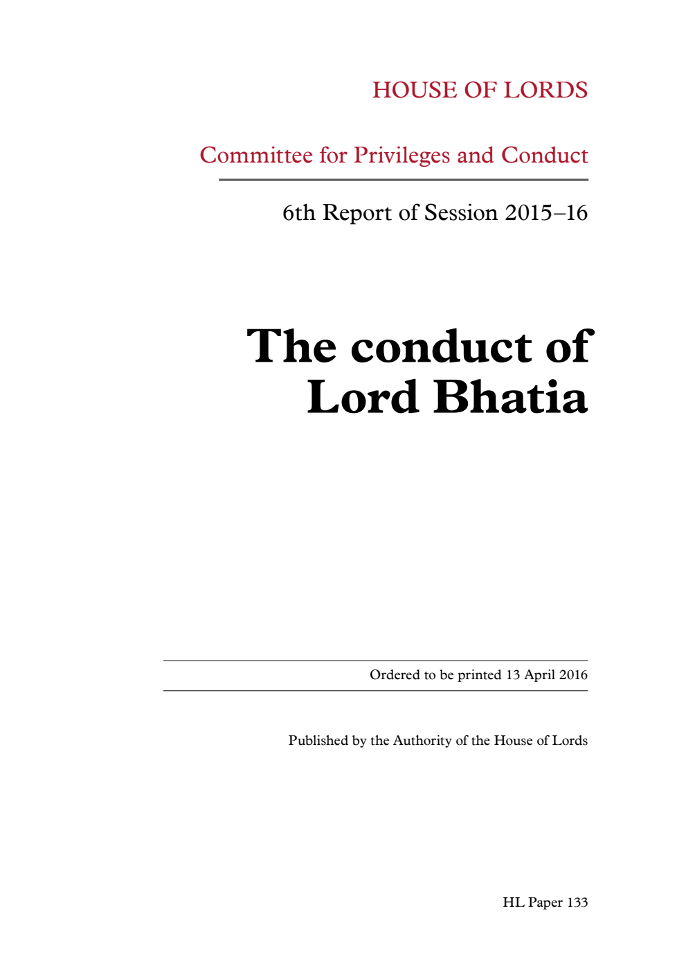 Privileges and Conduct Committee 6th Report. The conduct of Lord Bhatia