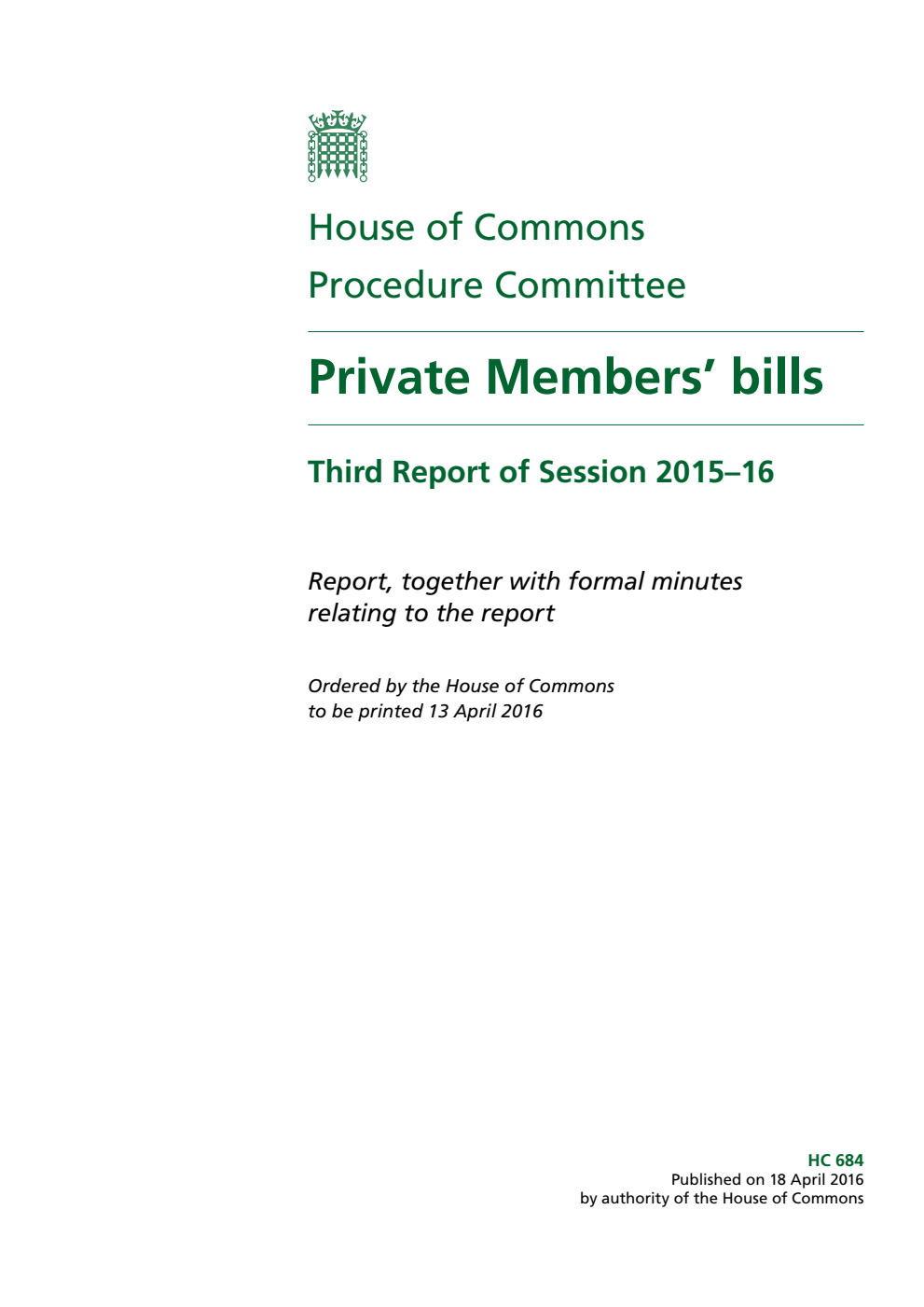 Procedure Committee 3rd Report. Private Members’ bills Volume 1. Report