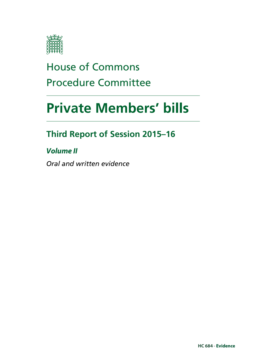 Procedure Committee 3rd Report. Private Members’ bills Volume 2. Oral and written evidence