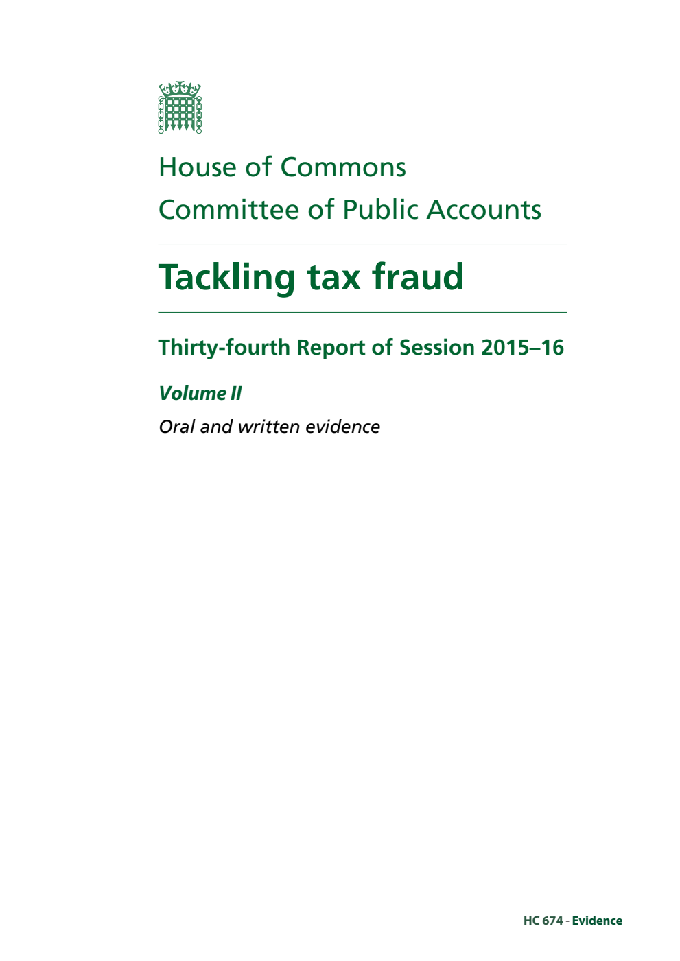Public Accounts Committee 34th Report. Tackling tax fraud Volume 2. Oral and written evidence