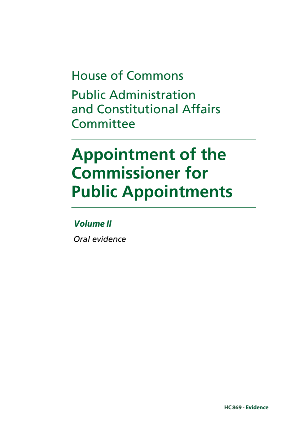 Public Administration and Constitutional Affairs Committee 7th Report. Appointment of the Commissioner for Public Appointments Volume 2. Oral evidence