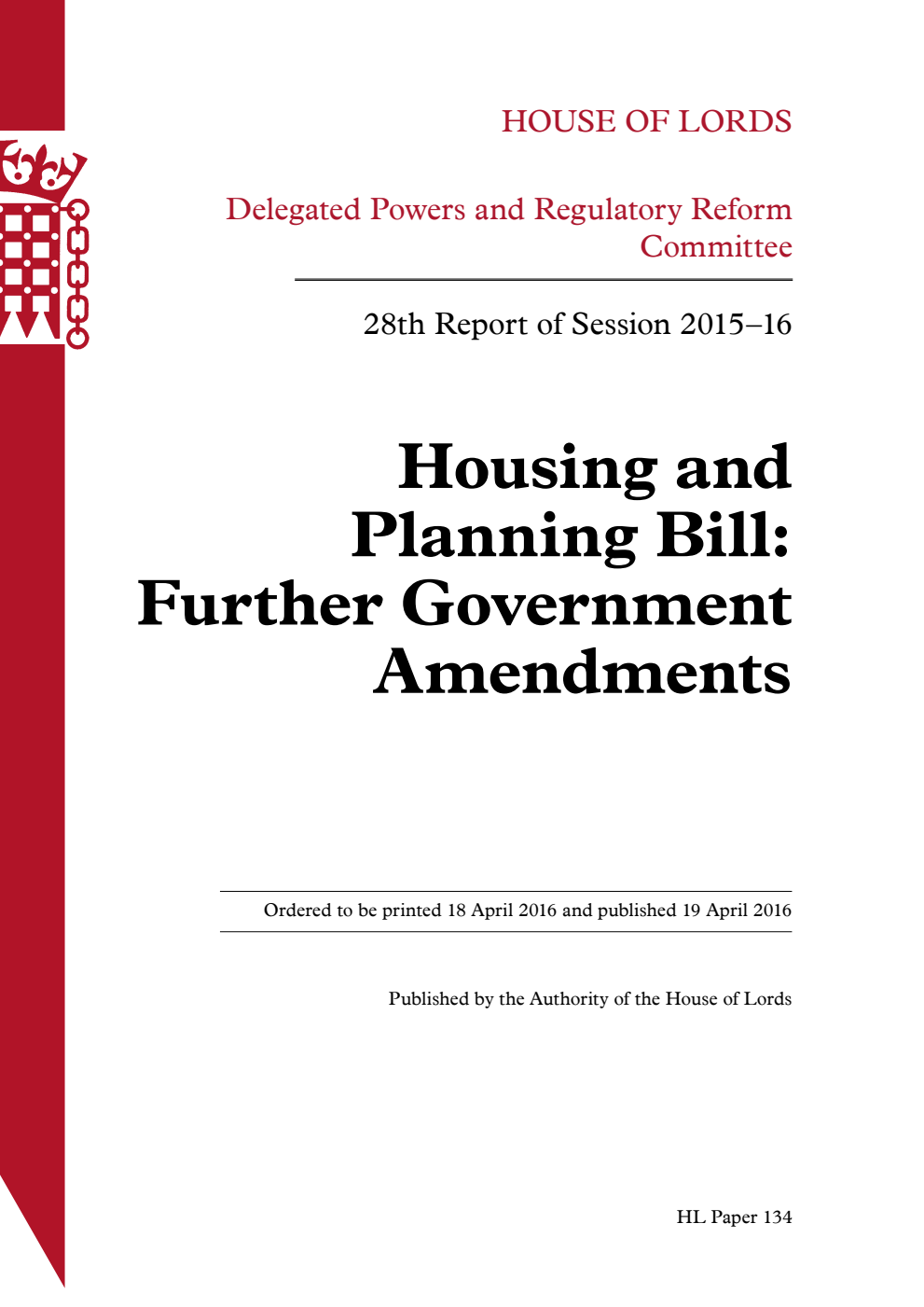 Delegated Powers and Regulatory Reform Committee 28th Report. Housing and Planning Bill: Further Government Amendments
