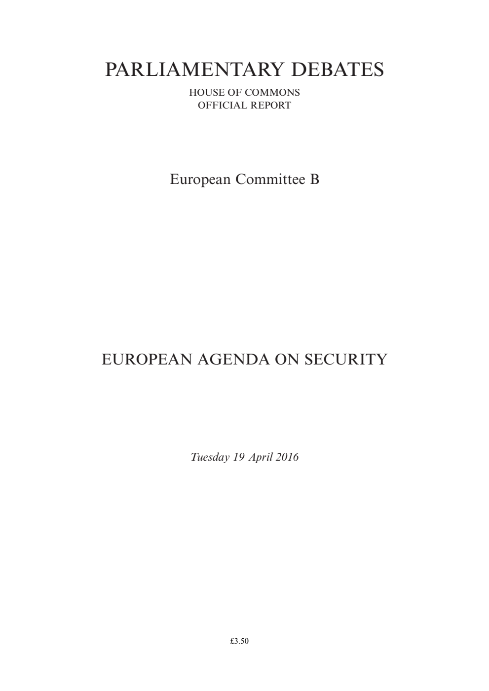 European Committee B Debate: European Agenda on Security, Tuesday 19 April 2016