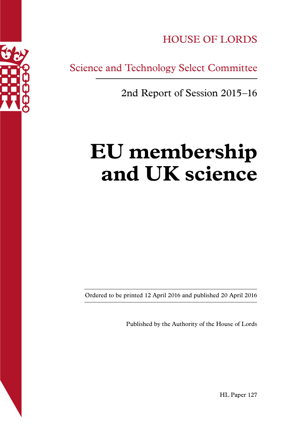 Science and Technology Committee 2nd Report. EU membership and UK science Volume 1. Report