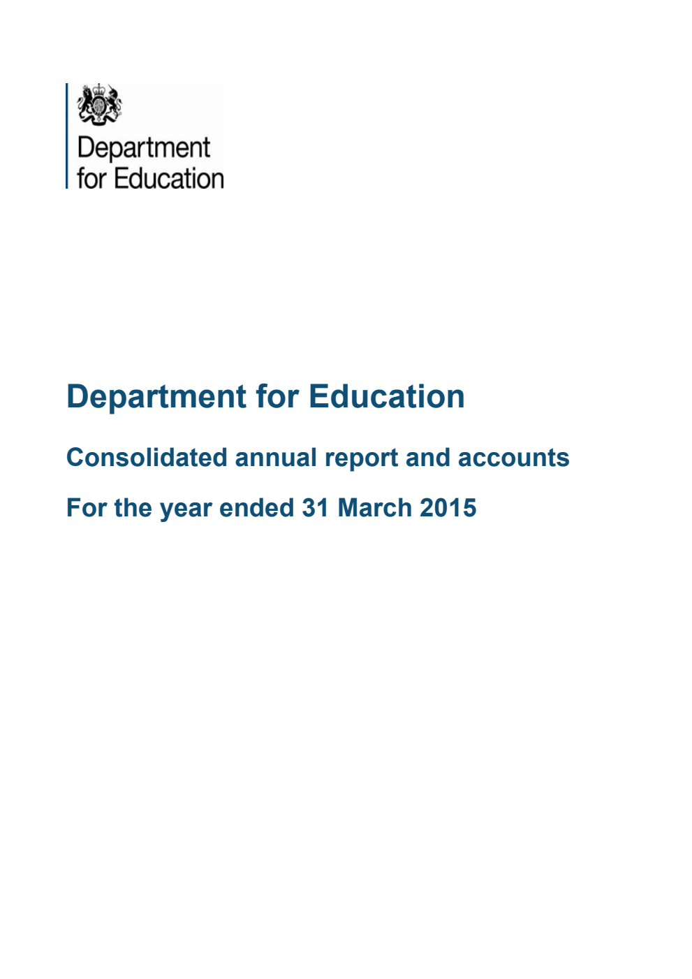 Department for Education Consolidated annual report and accounts for the year ended 31 March 2015