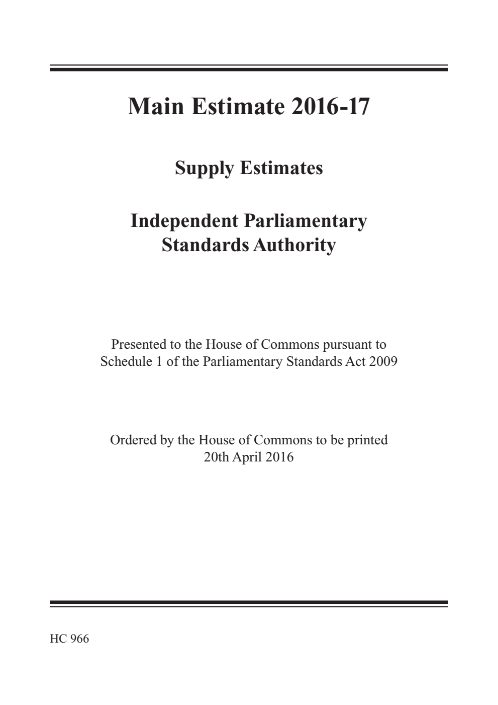 Main Estimate 2016-17: Supply Estimates: Independent Parliamentary Standards Authority