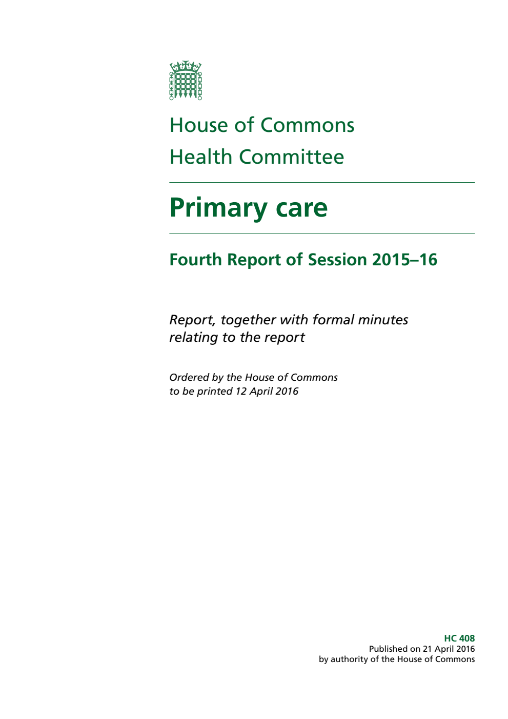 Health Committee 4th Report. Primary care Volume 1. Report
