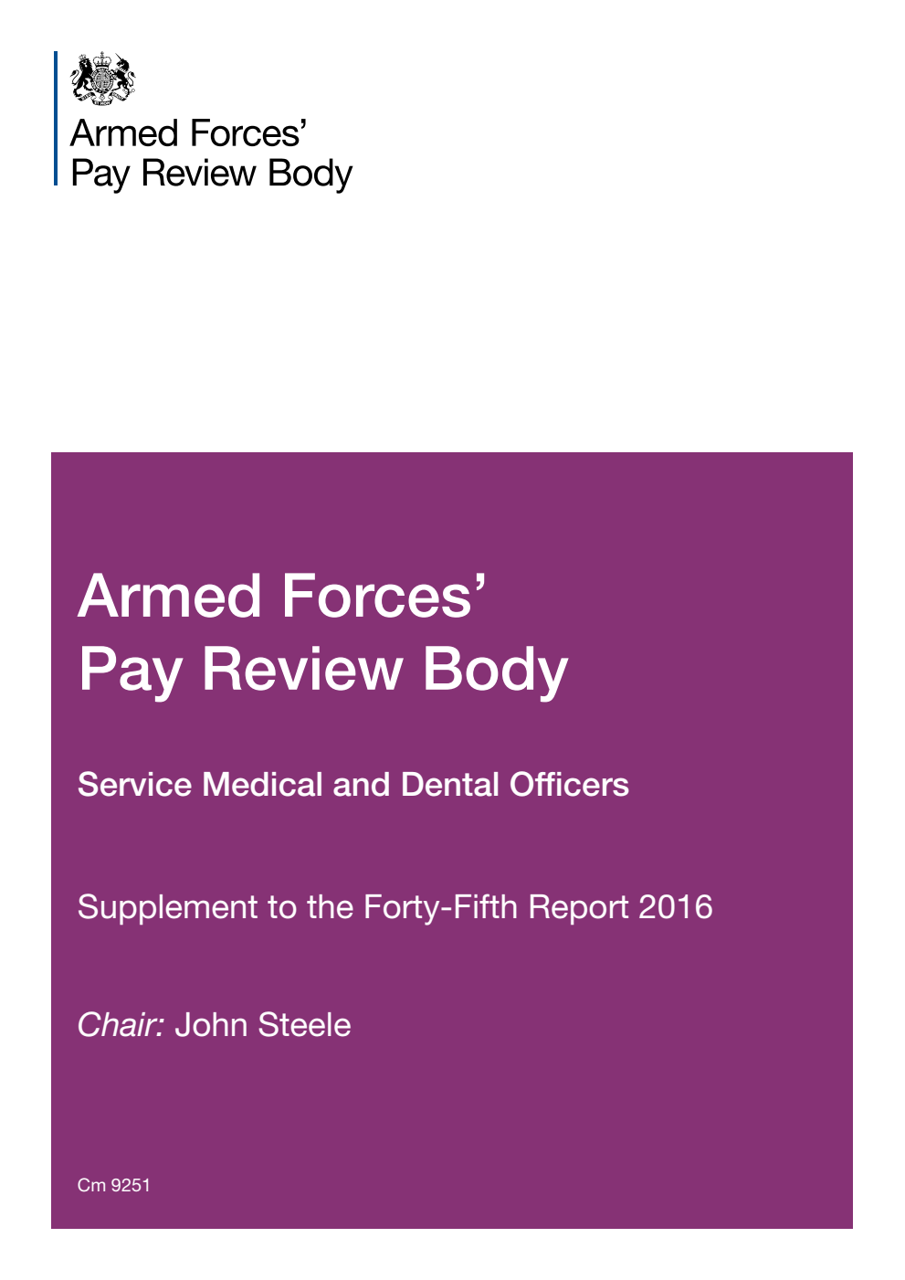 Armed Forces' Pay Review Body: Service Medical and Dental Officers: Supplement to the 45th Report 2016