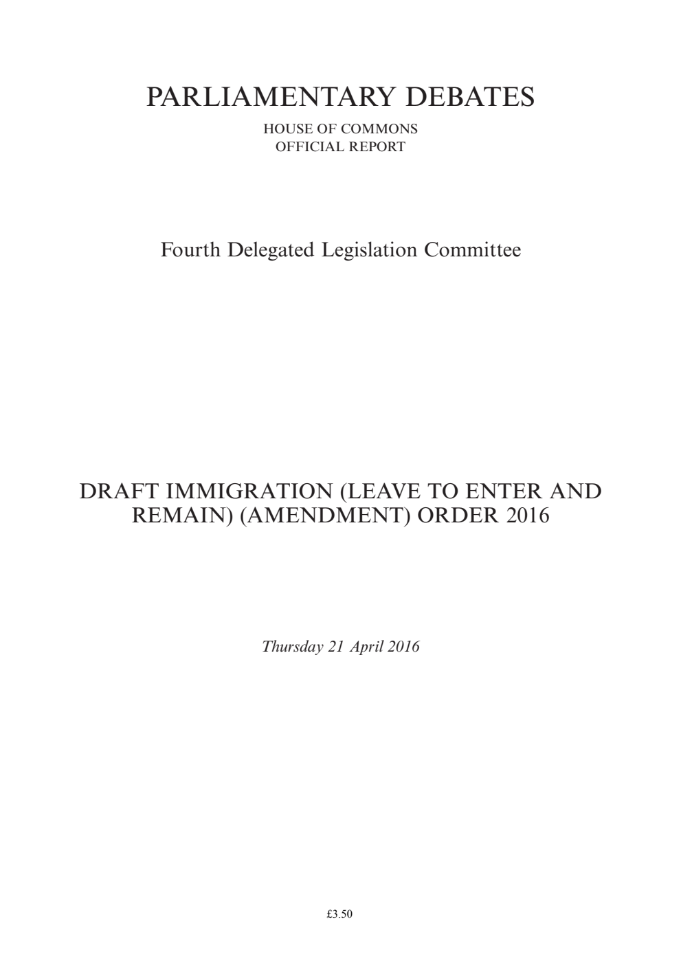 4th Delegated Legislation Committee 21 April 2016: Draft Immigration (Leave to Enter and Remain) (Amendment) Order 2016