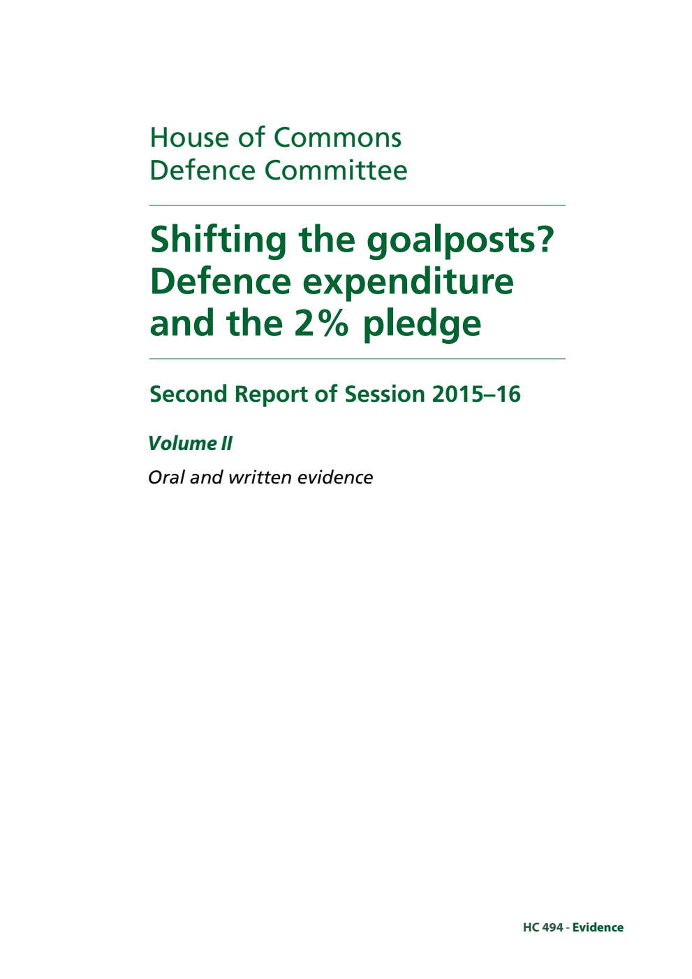 Defence Committee 2nd Report. Shifting the goalposts? Defence expenditure and the 2% pledge Volume 2. Oral and written evidence