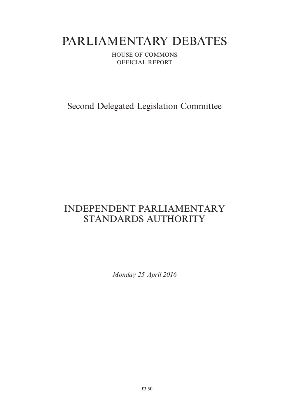 2nd Delegated Legislation Committee 25 April 2016: Independent Parliamentary Standards Authority