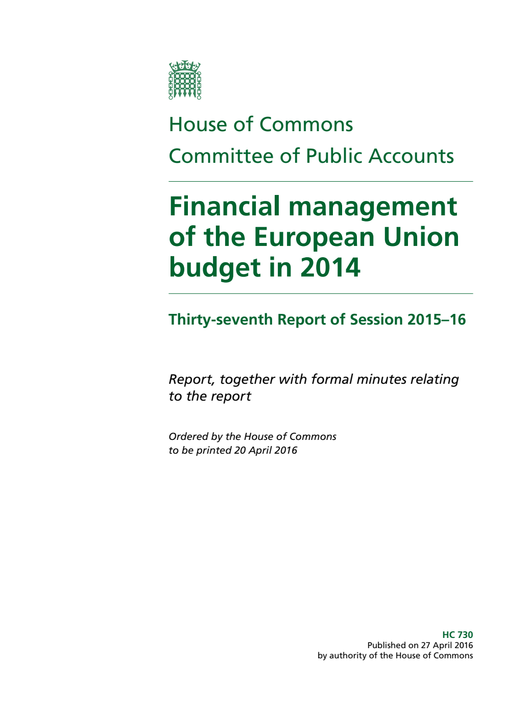 Public Accounts Committee 37th Report. Financial management of the European Union budget in 2014 Volume 1. Report