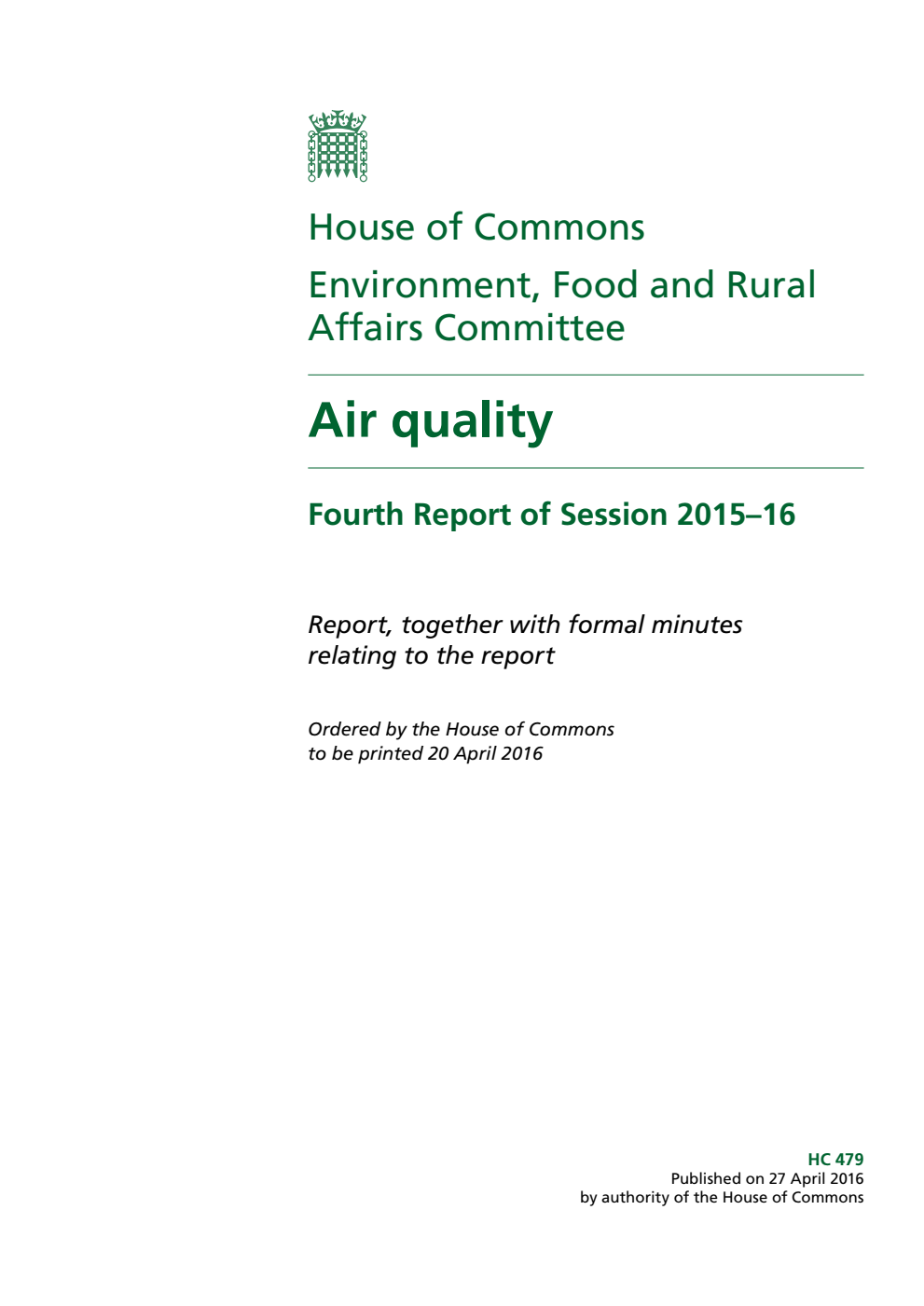 Environment, Food and Rural Affairs Committee 4th Report. Air quality Volume 1. Report