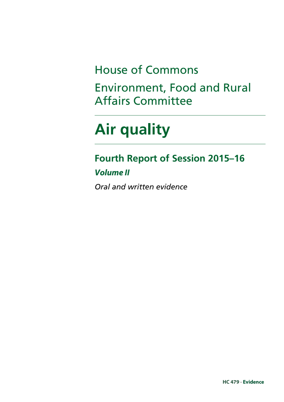 Environment, Food and Rural Affairs Committee 4th Report. Air quality Volume 2. Oral and written evidence