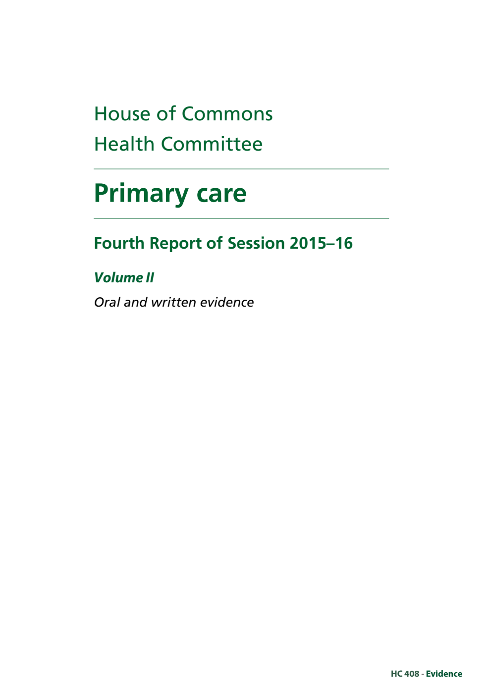 Health Committee 4th Report. Primary care Volume 2. Oral and written evidence
