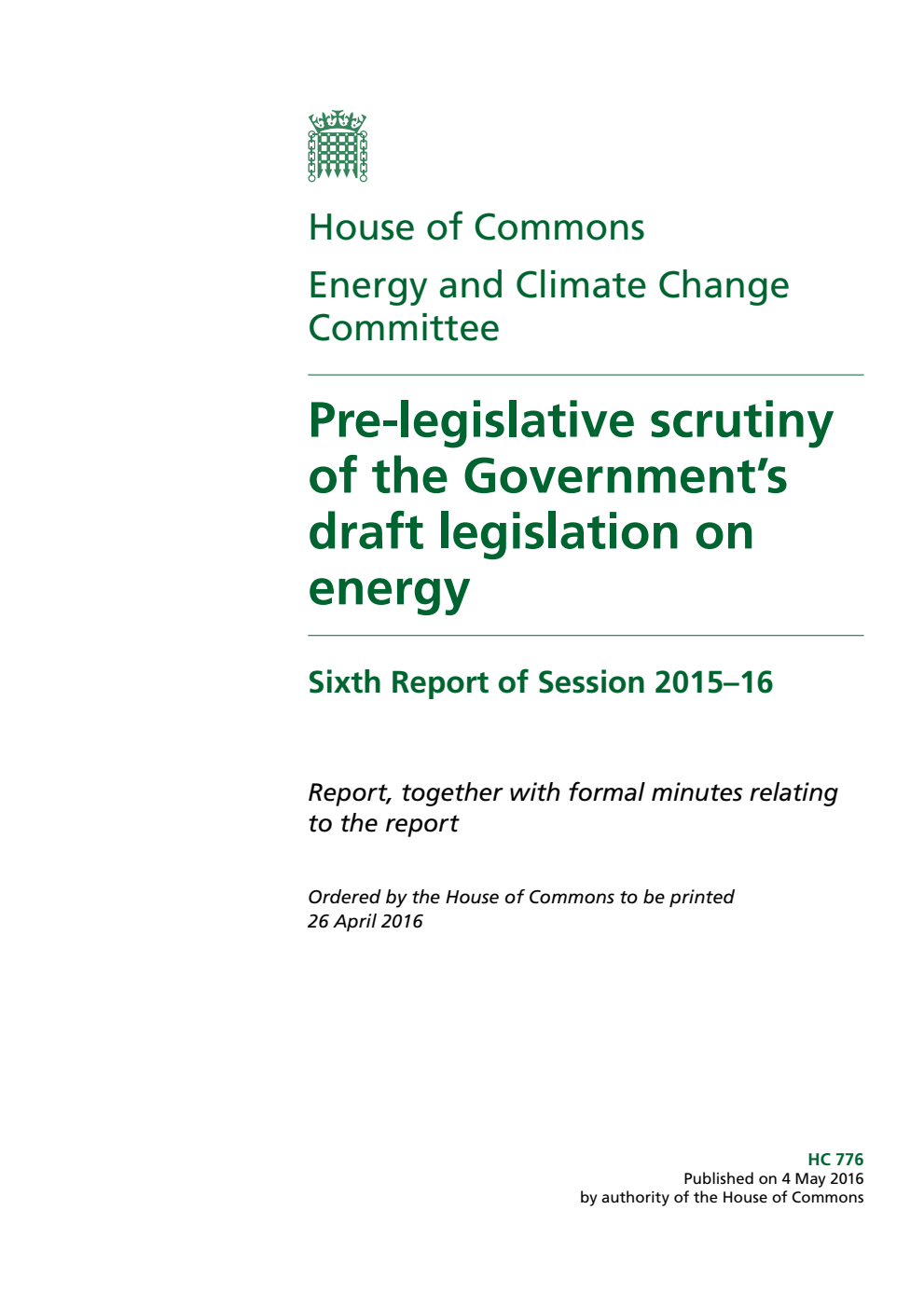 Energy and Climate Change Committee 6th Report. Pre-legislative scrutiny of the Government’s draft legislation on energy Volume 1. Report