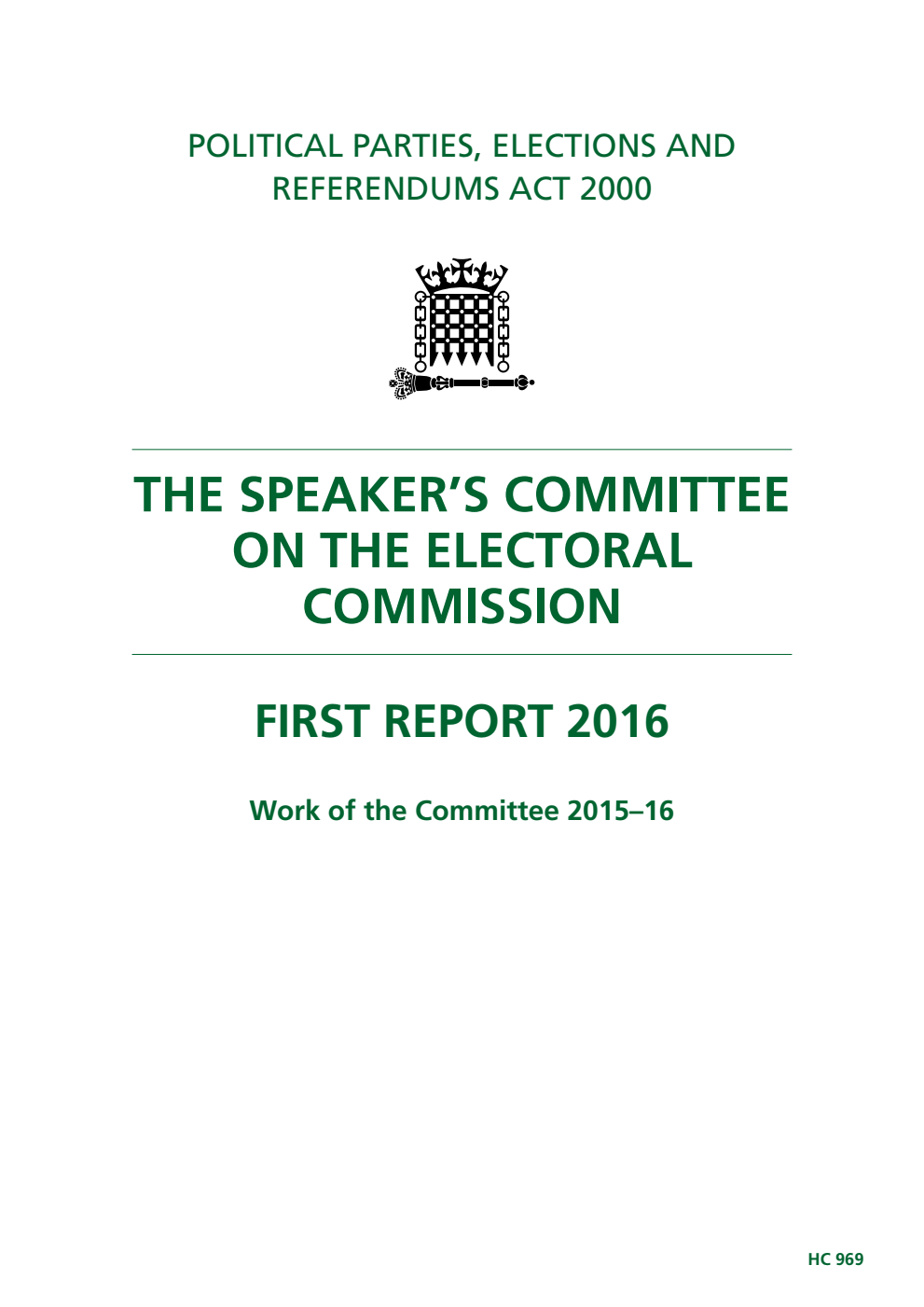 The Speaker's Committee on the Electoral Commission 1st Report. Work of the Committee 2015–16