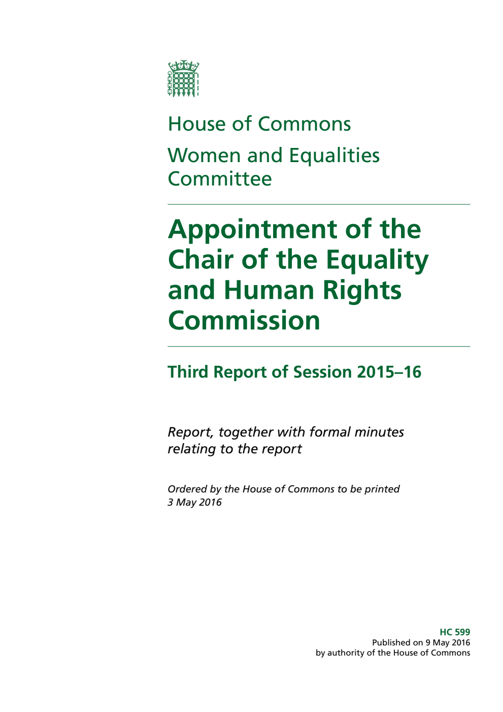 Women and Equalities Committee 3rd Report. Appointment of the Chair of the Equality and Human Rights Commission Volume 1. Report