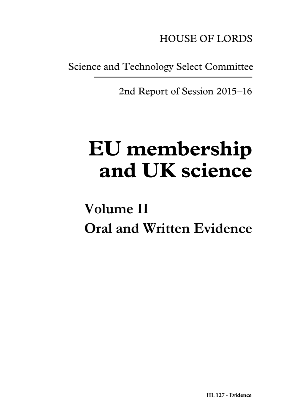 Science and Technology Committee 2nd Report. EU membership and UK science Volume 2. Oral and written evidence