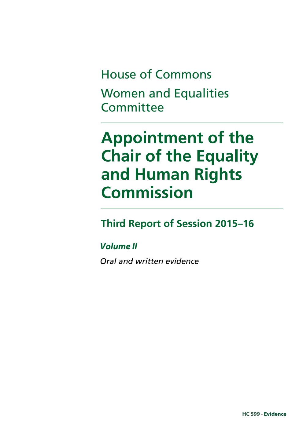 Women and Equalities Committee 3rd Report. Appointment of the Chair of the Equality and Human Rights Commission Volume 2. Oral and written evidence