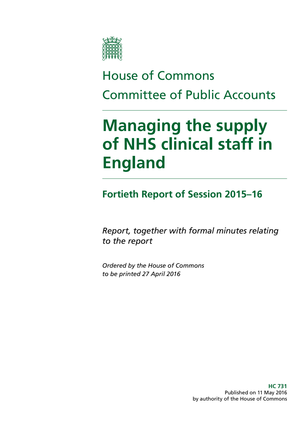 Public Accounts Committee 40th Report. Managing the supply of NHS clinical staff in England Volume 1. Report
