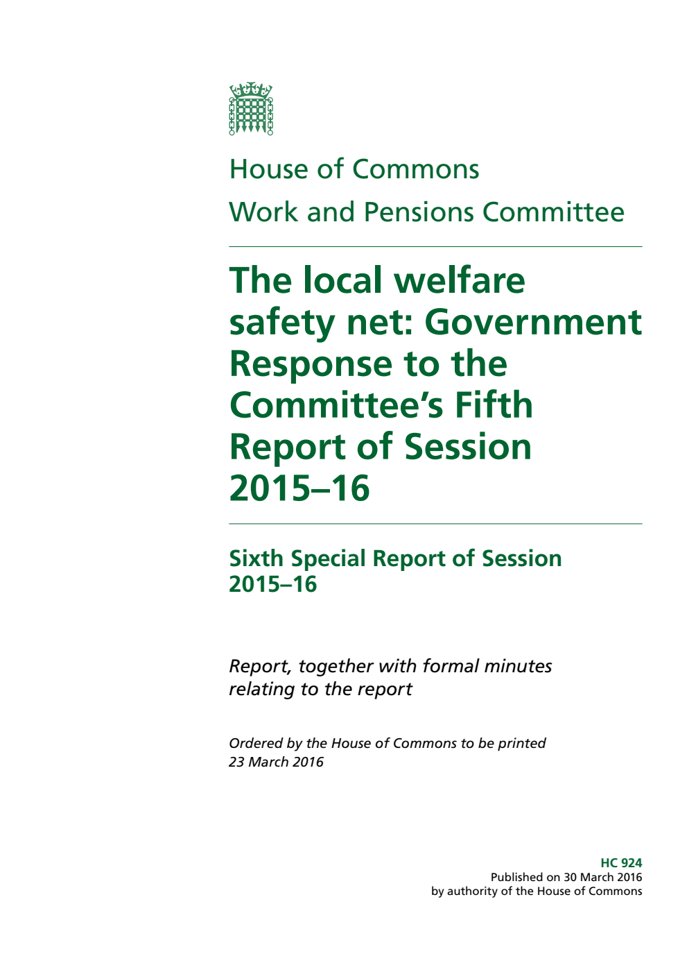 Work and Pensions Committee 6th Special Report. The local welfare safety net: Government Response to the Committee’s 5th Report of Session 2015–16