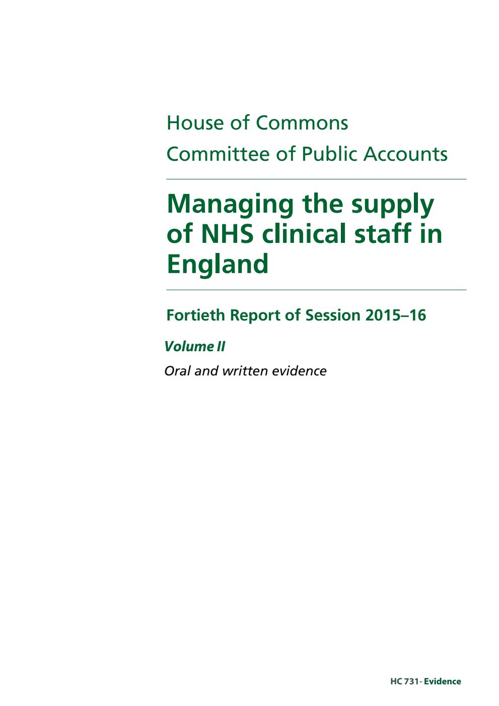 Public Accounts Committee 40th Report. Managing the supply of NHS clinical staff in England Volume 2. Oral and written evidence