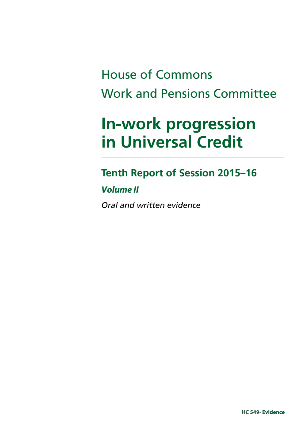 Work and Pensions Committee 10th Report. In-work progression in Universal Credit Volume 2. Oral and written evidence