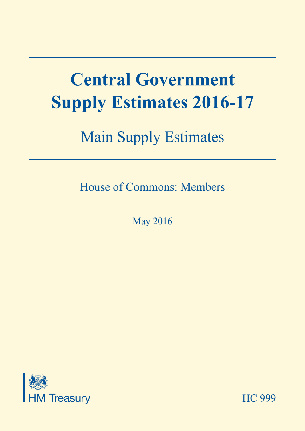 Central Government Supply Estimates 2016-17: Main Supply Estimates. House of Commons: Members for the year ending 31 March 2017
