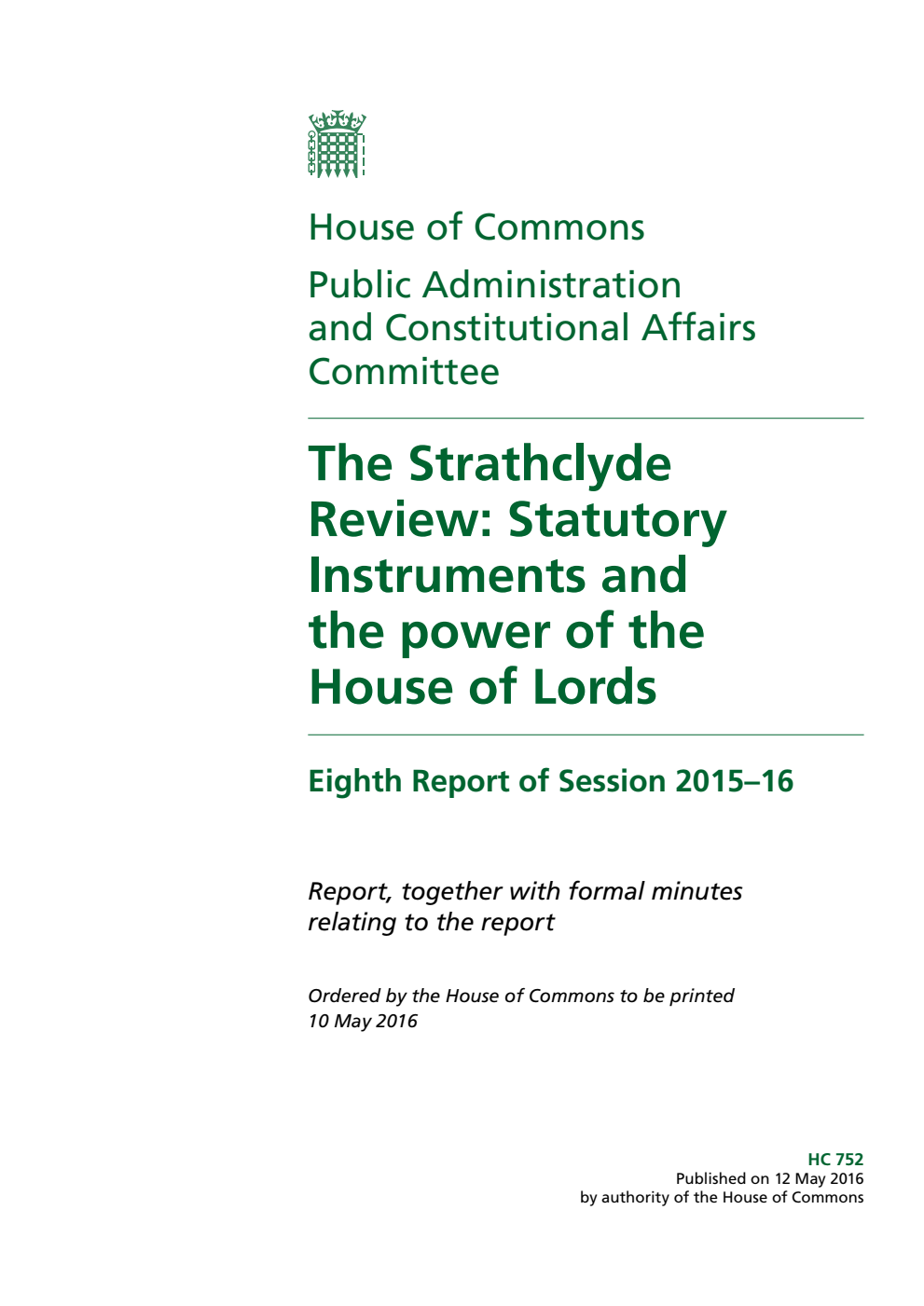 Public Administration and Constitutional Affairs Committee 8th Report. The Strathclyde Review: Statutory Instruments and the power of the House of Lords Volume 1. Report