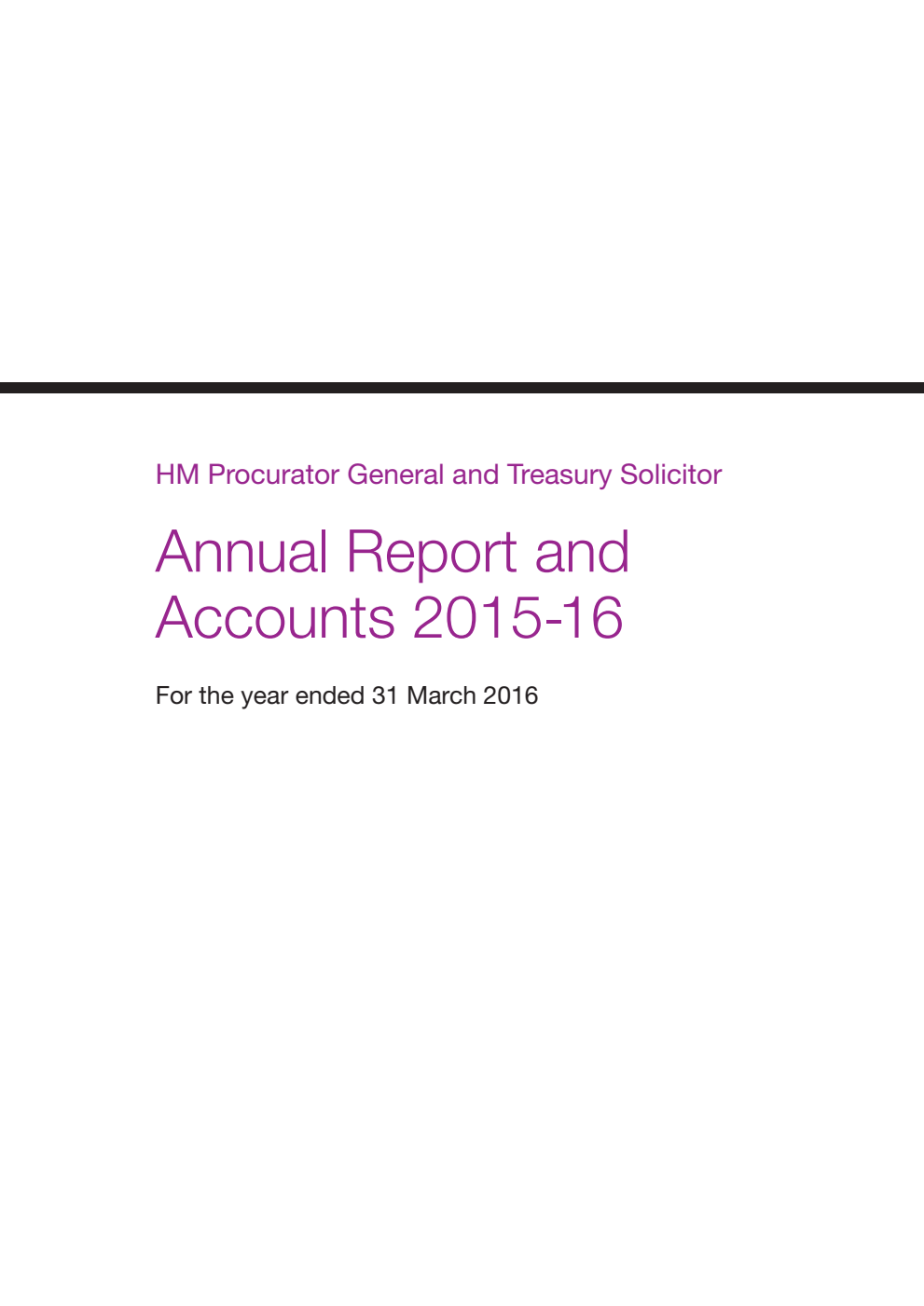 HM Procurator General and Treasury Solicitor Annual Report and Accounts 2015-16 For the year ended 31 March 2016