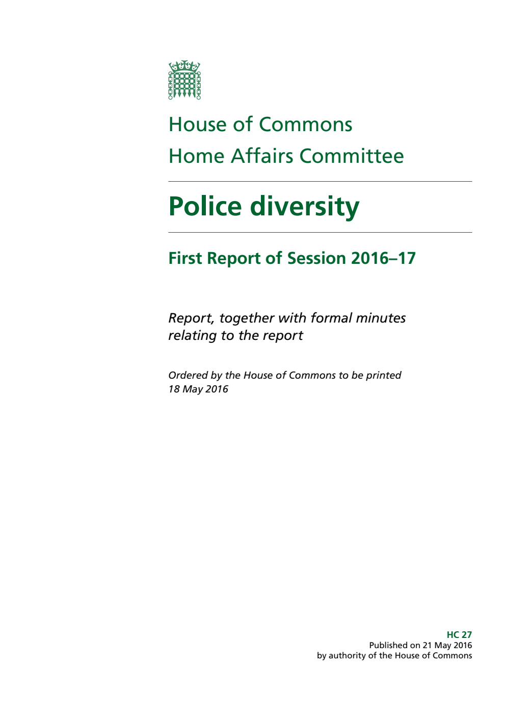 Home Affairs Committee 1st Report. Police diversity Volume 1. Report