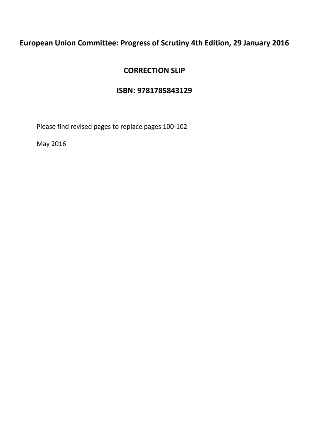 European Union Committee: Progress of Scrutiny 4th Edition, 29 January 2016 Correction Slip, May 2016