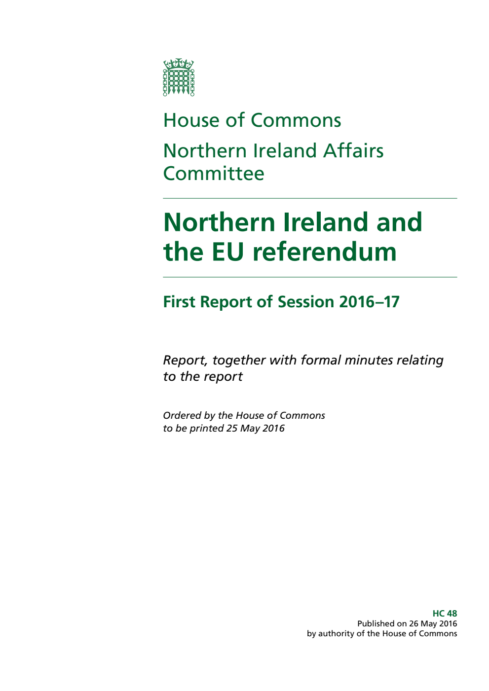 Northern Ireland Affairs Committee 1st Report. Northern Ireland and the EU referendum Volume 1. Report