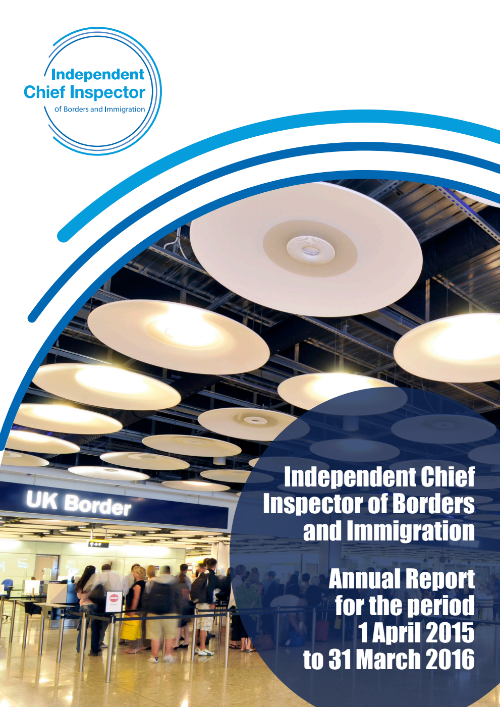 Independent Chief Inspector of Borders and Immigration Annual Report for the period 1 April 2015 to 31 March 2016