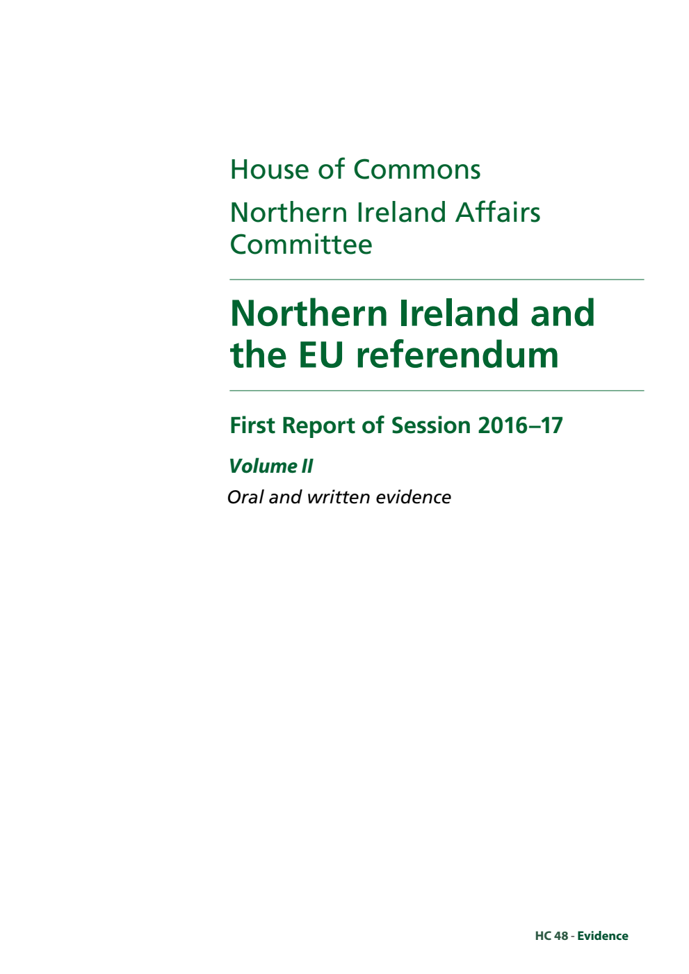 Northern Ireland Affairs Committee 1st Report. Northern Ireland and the EU referendum Volume 2. Oral and written evidence