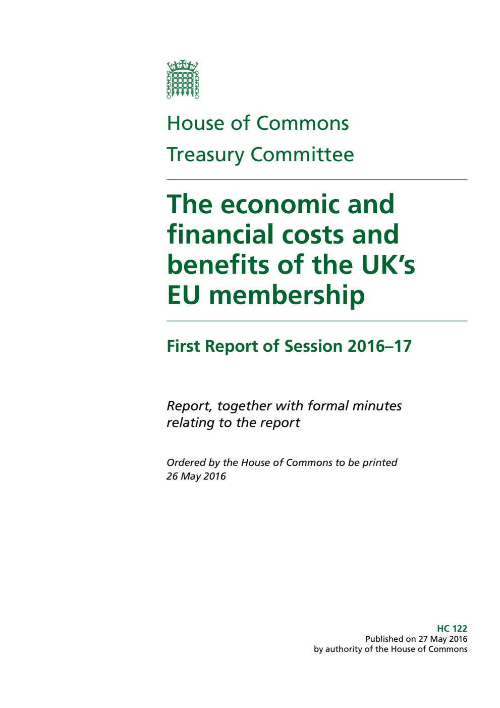 Treasury Committee 1st Report. The economic and financial costs and benefits of the UK’s EU membership Volume 1. Report